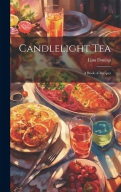 Cover Candlelight tea; a Book of Recipes