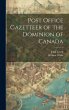 Post Office Gazetteer of the Dominion... - Bild 1