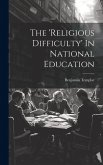 The 'religious Difficulty' In National Education