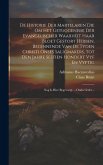 De Historie Der Martelaren Die Om Het Getuggenisse Der Evangelischer Waarheit Haar Bloet Gestort Hebben, Beginnende Van De Tyden Christi Onses Saligma