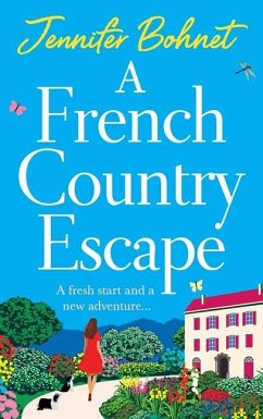 A French Country Escape - Bohnet, Jennifer