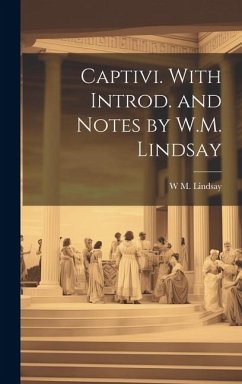 Captivi. With introd. and notes by W.M. Lindsay - Lindsay, W. M.