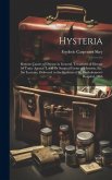 Hysteria: Remote Causes of Disease in General. Treatment of Disease by Tonic Agency. Local Or Surgical Forms of Hysteria, Etc. S