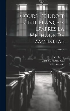 Cours de droit civil français d'après la méthode de Zachariae; Volume 7