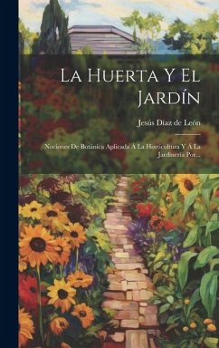 La Huerta Y El Jardín