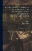 Joint Venture Formation as an Administrative Innovation in the Information Technology Sector: A Diffusion Perspective