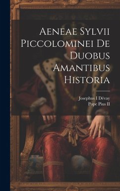 Cover Aeneae Sylvii Piccolominei De duobus amantibus historia