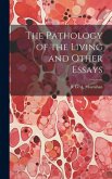 The Pathology of the Living and Other Essays