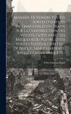 Manière De Rendre Toutes Sortes D'édifices Incombustibles Ou Traité Sur La Construction Des Voutes, Faites Avec Des Briques & Du Plâtre, Dites Voutes