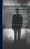 La Morphinomanie. De La Responsabilité Partielle Des Aliénés: Les Frontières De La Folie. Les Rêves Prolongés. Opuscules Divers...