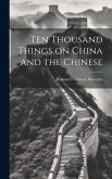 Ten Thousand Things on China and the Chinese