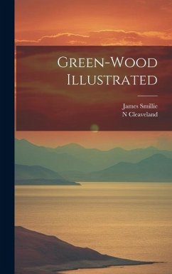 Green-wood Illustrated - Cleaveland, N.; Smillie, James