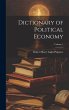 Dictionary of Political Economy; Volume... - Bild 1