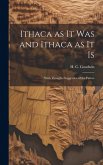 Ithaca as It Was and Ithaca as It is: With Thoughts Suggestive of the Future