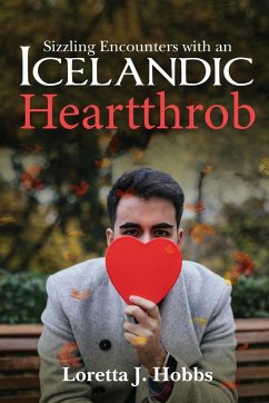 Sizzling Encounters with an Icelandic Heartthrob - Hobbs, Loretta J.