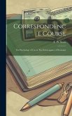 Correspondence Course: The Psychology of Use or The Extravagance of Economy