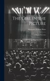 The Girl in the Picture: A Play in Two Acts