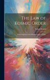 The Law of Kosmic Order The Law of Kosmic Order
