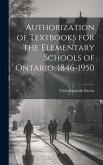 Authorization of Textbooks for the Elementary Schools of Ontario, 1846-1950