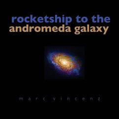 Rocketship to the Andromeda Galaxy - Vincenz, Marc