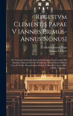 Cover Regestvm Clementis Papae V [annus Primus-annus Nonus]: Ex Vaticanis Archetypis Sanctissimi Domini Nostri Leonis Xiii Pontificis Maximi Ivssv Et Mvnifi