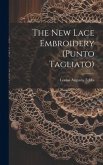 The New Lace Embroidery (punto Tagliato)