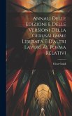 Annali Delle Edizioni E Delle Versioni Della Gerusalemme Liberata E D'altri Lavori Al Poema Relativi