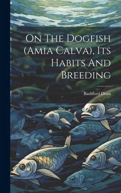 Cover On The Dogfish (amia Calva), Its Habits And Breeding