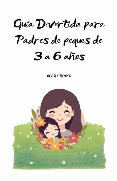 Guía divertida para padres de peque de 3 a 6 años