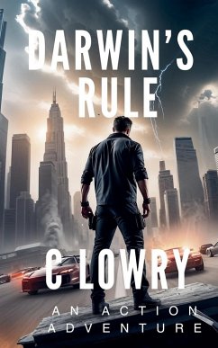 Darwin's Rule - an action thriller - Lowry, C.