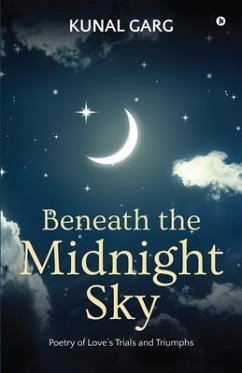 Beneath the midnight sky - Kunal Garg