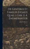 De Gentibus Et Familiis Judaeis Quae I. Chr. 2. 4. Enumerantur: Diss