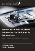 Diseño de secador de manos automático con indicador de temperatura