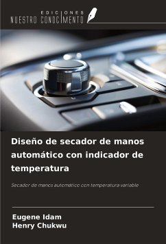 Diseño de secador de manos automático con indicador de temperatura - Idam, Eugene; Chukwu, Henry