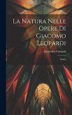 La Natura Nelle Opere Di Giacomo Leopardi: Studio La Natura Nelle Opere Di Giacomo Leopardi: Studio