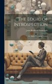 The Logic of Introspection: Or, Method in Mental Science