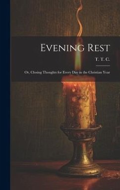 Cover Evening Rest; or, Closing Thoughts for Every Day in the Christian Year