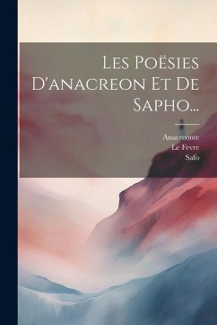 Cover Les Poësies D'anacreon Et De Sapho...