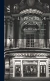 Le Procès De Socrate ... Le Procès De Socrate ...