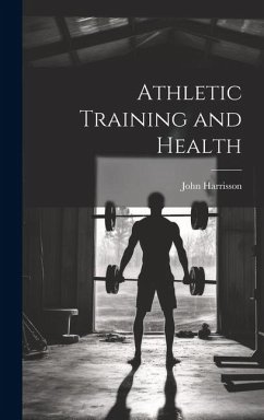 Athletic Training and Health - Harrisson, John