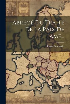Cover Abrégé Du Traité De La Paix De L'ame...