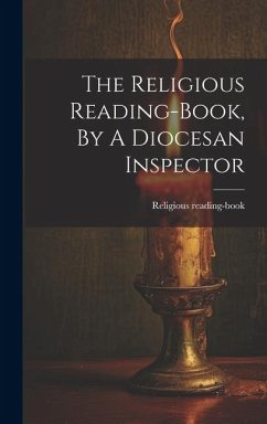 The Religious Reading-book, By A Diocesan Inspector - Reading-Book, Religious