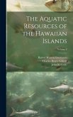 The Aquatic Resources of the Hawaiian Islands; Volume 2