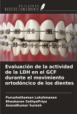 Evaluación de la actividad de la LDH en el GCF durante el movimiento ortodóncico de los dientes