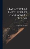 Etat Actuel De L'artillerie De Campagne En Europe; Volume 3