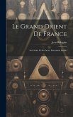 Le Grand Orient de France: Ses droits et ses actes, document inédits