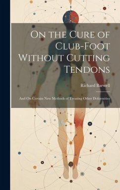 Cover On the Cure of Club-Foot Without Cutting Tendons