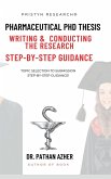 Pharmaceutical PhD Thesis Writing and Conducting the Research Step-By-Step Guidance
