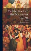 Carranza and his Bolshevik Regime