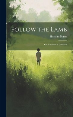 Cover Follow the Lamb; Or, Counsels to Converts